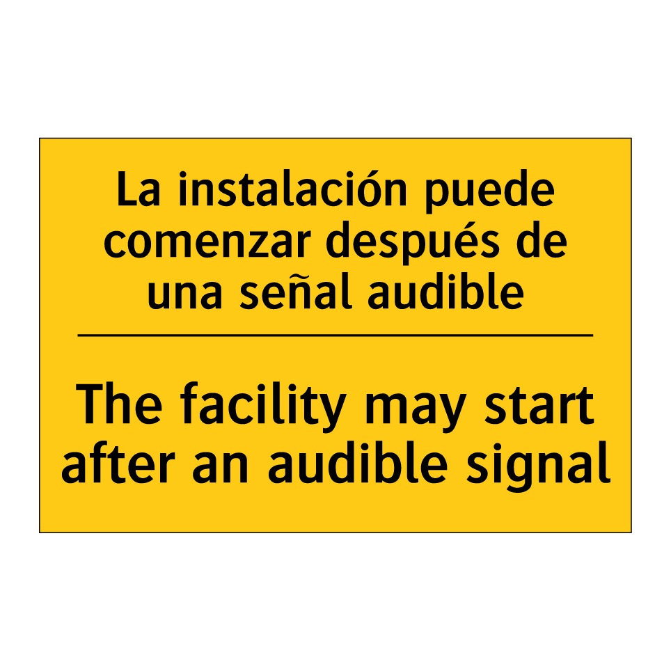 La instalación puede comenzar después de una señal audible - The facility may start after an audible signal