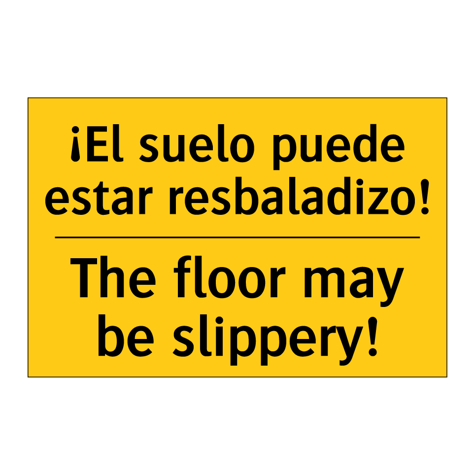 ¡El suelo puede estar resbaladizo! - The floor may be slippery!