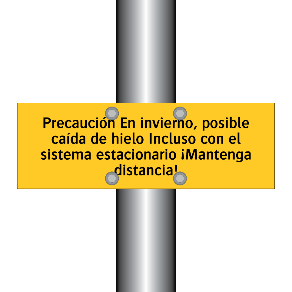 Precaución En invierno, posible caída de hielo Incluso con el sistema estacionario ¡Mantenga distancia!