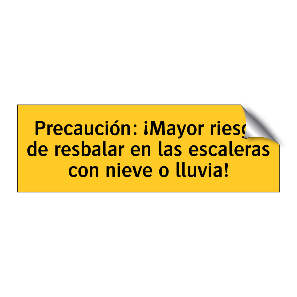 Precaución: ¡Mayor riesgo de resbalar en las escaleras con nieve o lluvia!