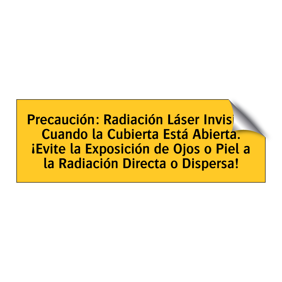 Precaución: Radiación Láser Invisible Cuando la Cubierta Está Abierta. ¡Evite la Exposición de Ojos o Piel a la Radiación Directa o Dispersa!