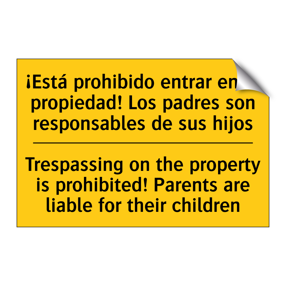 ¡Está prohibido entrar en la propiedad! Los padres son responsables de sus hijos - Trespassing on the property is prohibited! Parents are liable for their children