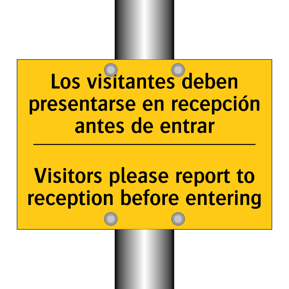 Los visitantes deben presentarse en recepción antes de entrar - Visitors please report to reception before entering