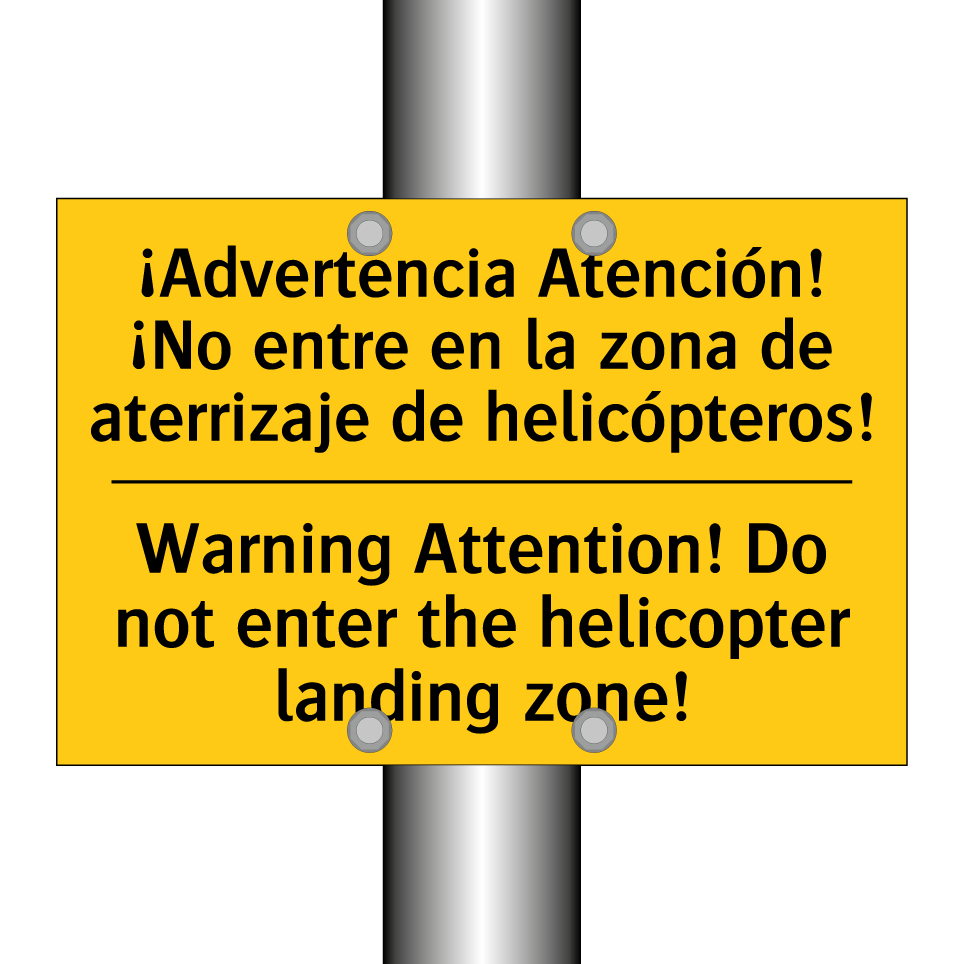 ¡Advertencia Atención! ¡No entre en la zona de aterrizaje de helicópteros! - Warning Attention! Do not enter the helicopter landing zone!