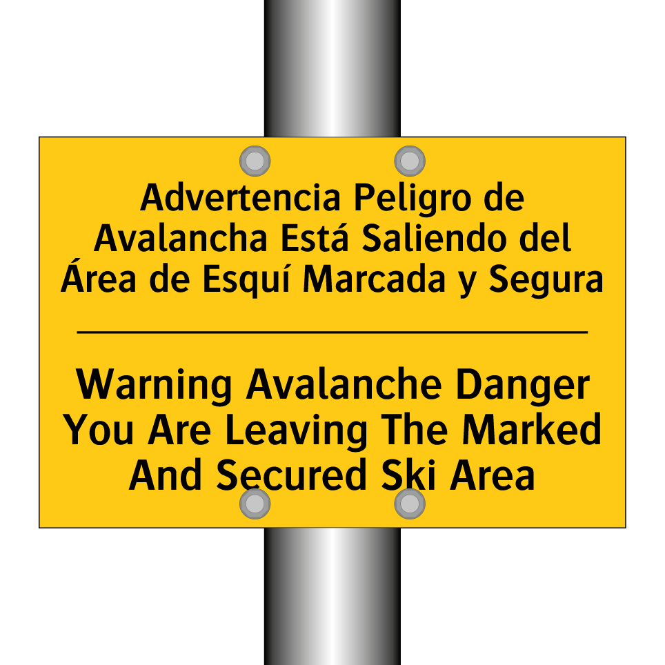 Advertencia Peligro de Avalancha Está Saliendo del Área de Esquí Marcada y Segura - Warning Avalanche Danger You Are Leaving The Marked And Secured Ski Area