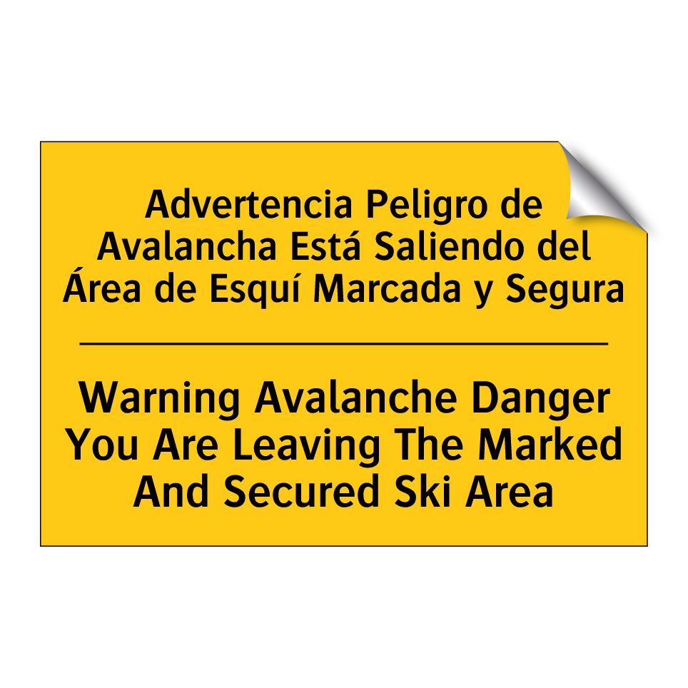 Advertencia Peligro de Avalancha Está Saliendo del Área de Esquí Marcada y Segura - Warning Avalanche Danger You Are Leaving The Marked And Secured Ski Area