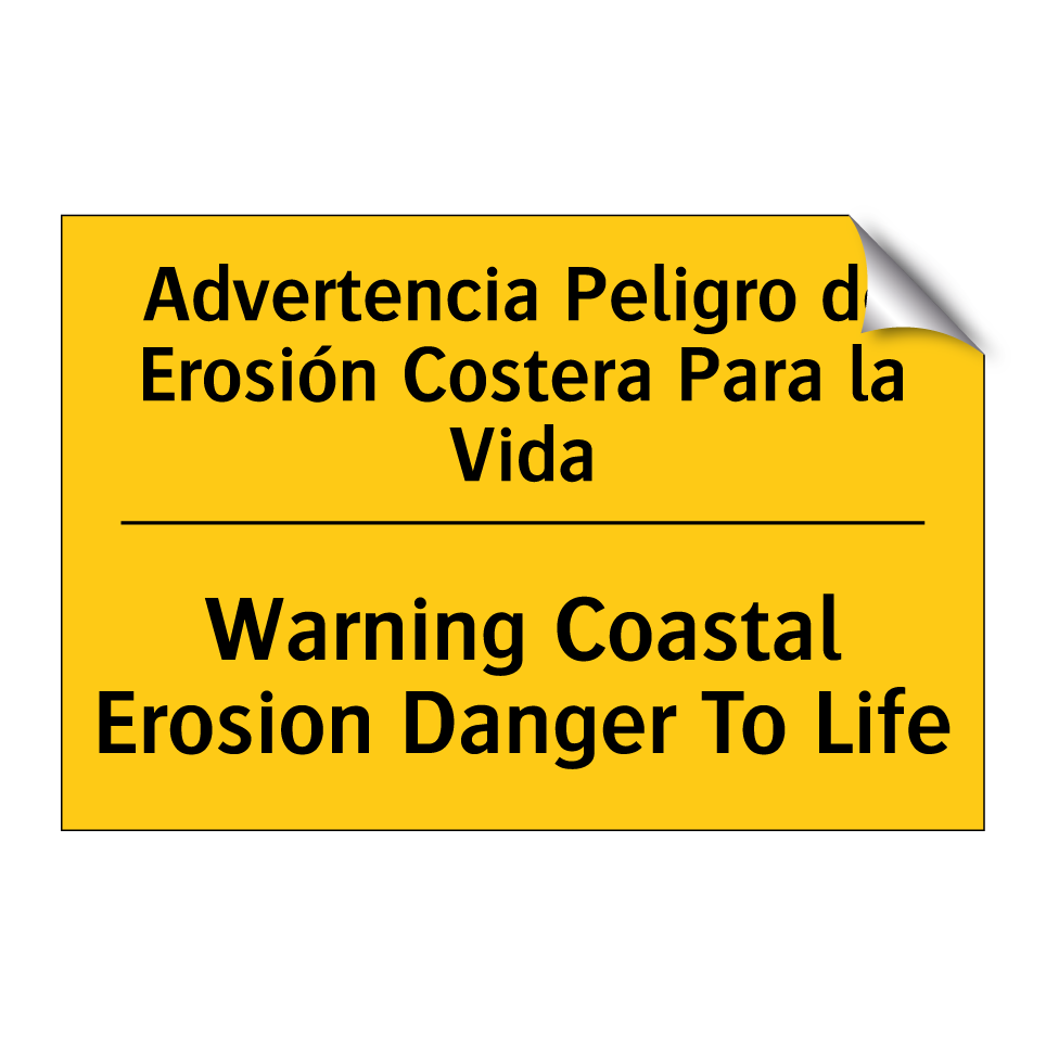 Advertencia Peligro de Erosión Costera Para la Vida - Warning Coastal Erosion Danger To Life