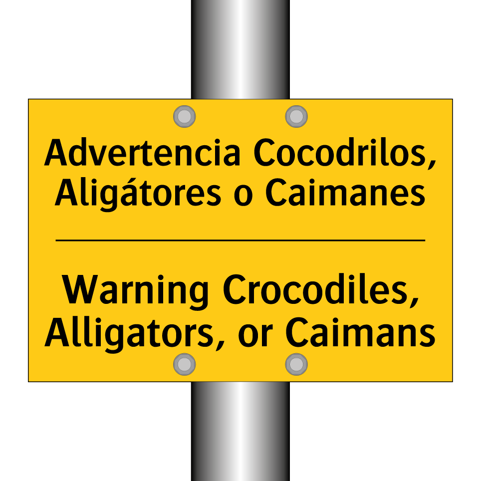 Advertencia Cocodrilos, Aligátores o Caimanes - Warning Crocodiles, Alligators, or Caimans