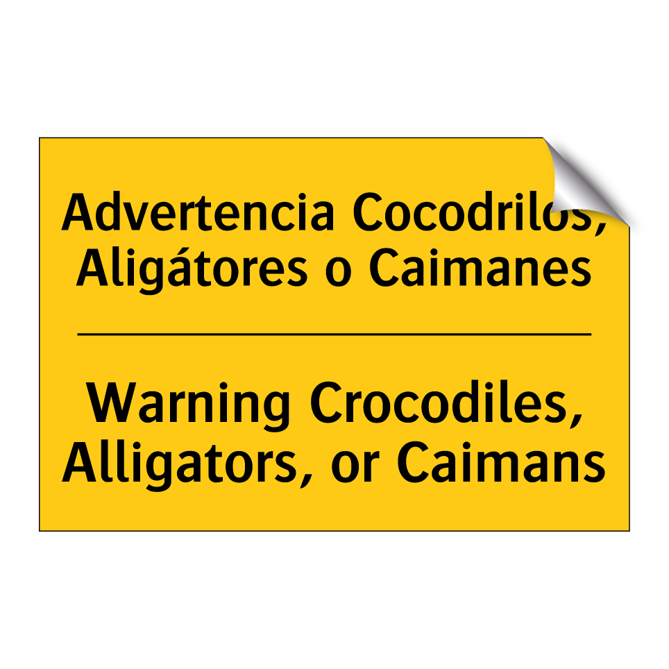 Advertencia Cocodrilos, Aligátores o Caimanes - Warning Crocodiles, Alligators, or Caimans