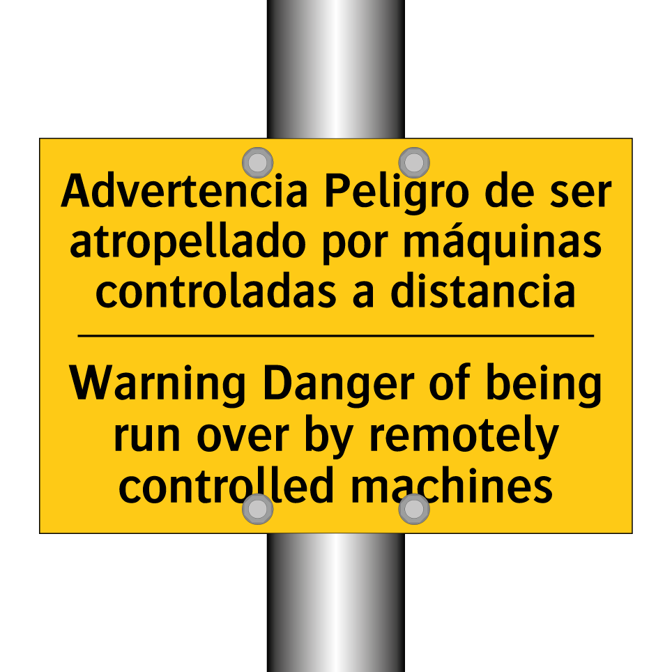 Advertencia Peligro de ser atropellado por máquinas controladas a distancia - Warning Danger of being run over by remotely controlled machines