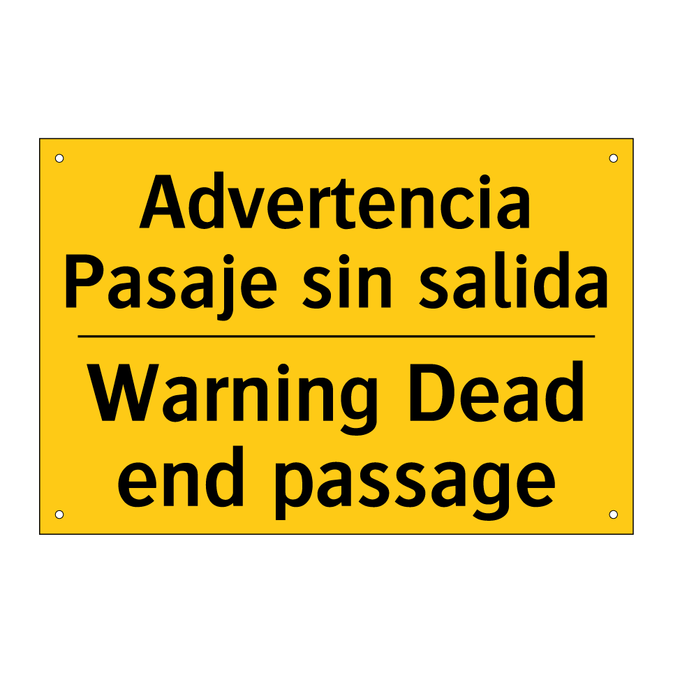 Advertencia Pasaje sin salida - Warning Dead end passage