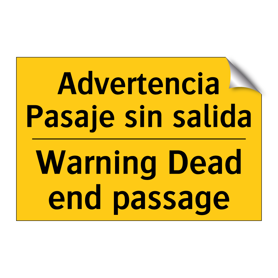 Advertencia Pasaje sin salida - Warning Dead end passage