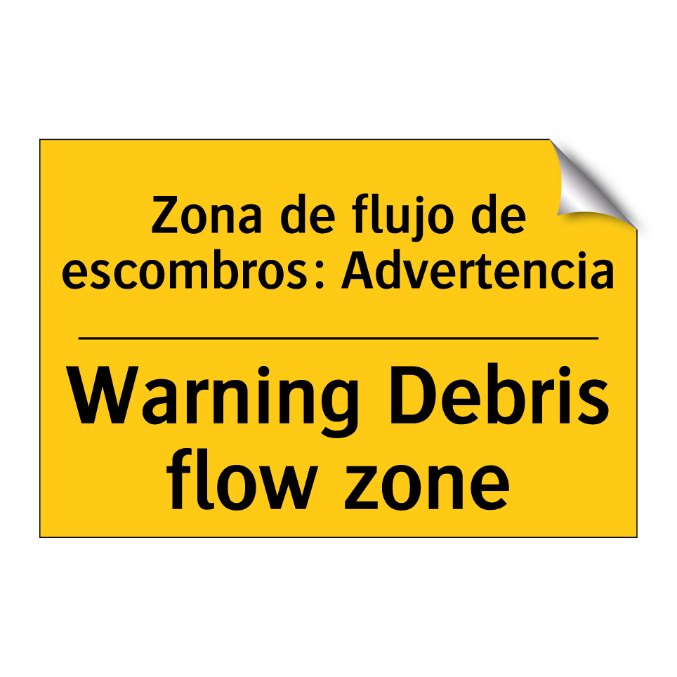 Zona de flujo de escombros: Advertencia - Warning Debris flow zone