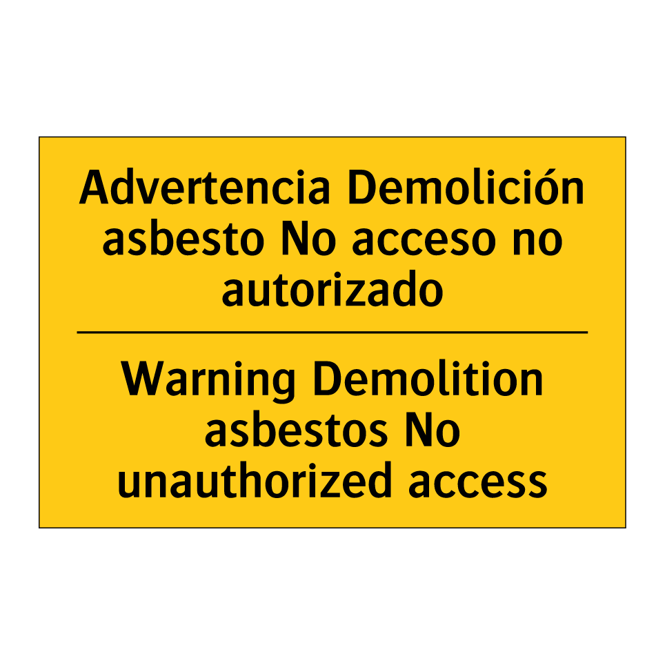 Advertencia Demolición asbesto No acceso no autorizado - Warning Demolition asbestos No unauthorized access