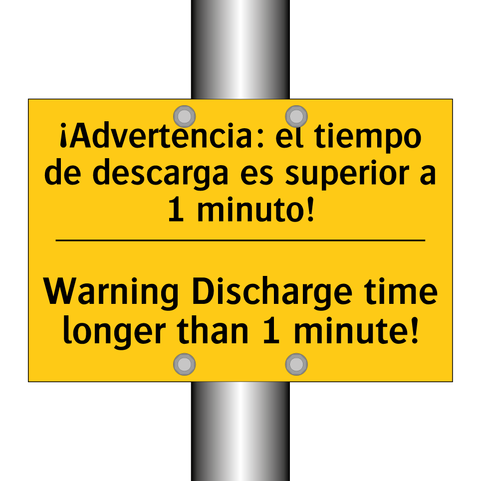 ¡Advertencia: el tiempo de descarga es superior a 1 minuto! - Warning Discharge time longer than 1 minute!