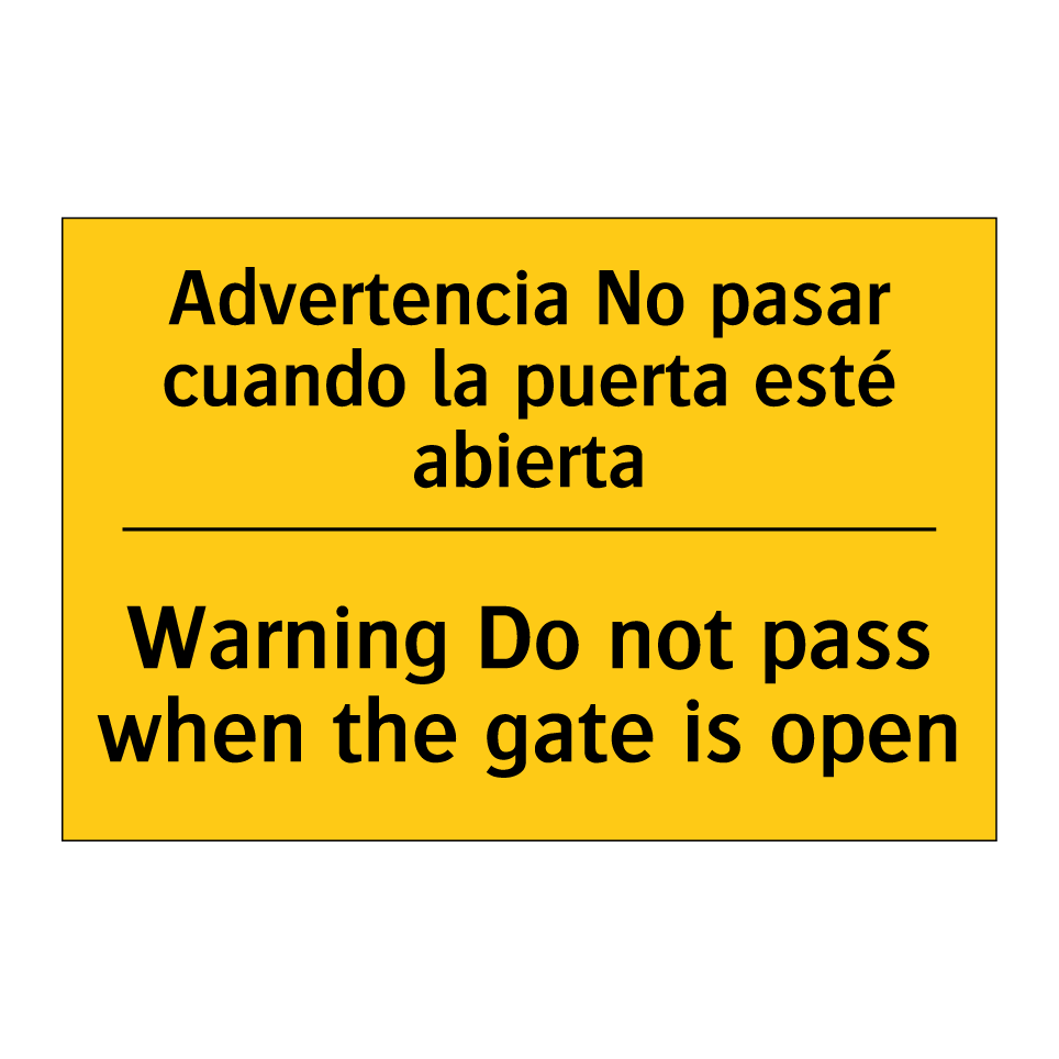 Advertencia No pasar cuando la puerta esté abierta - Warning Do not pass when the gate is open