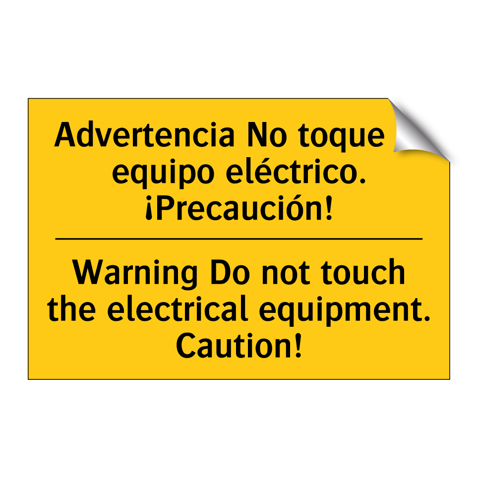 Advertencia No toque el equipo eléctrico. ¡Precaución! - Warning Do not touch the electrical equipment. Caution!