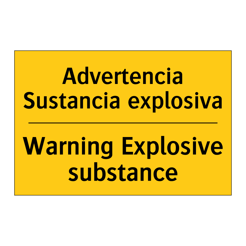 Advertencia Sustancia explosiva - Warning Explosive substance