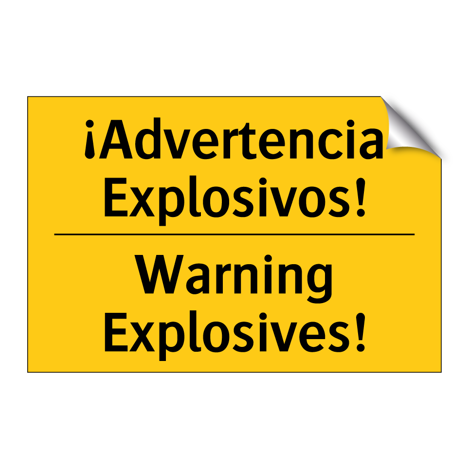 ¡Advertencia Explosivos! - Warning Explosives!