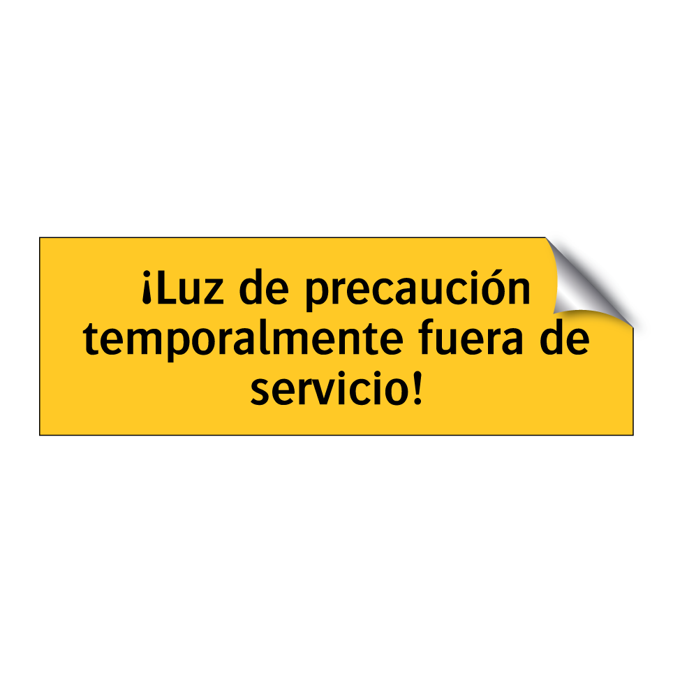 ¡Luz de precaución temporalmente fuera de servicio!