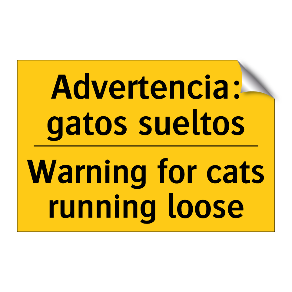 Advertencia: gatos sueltos - Warning for cats running loose