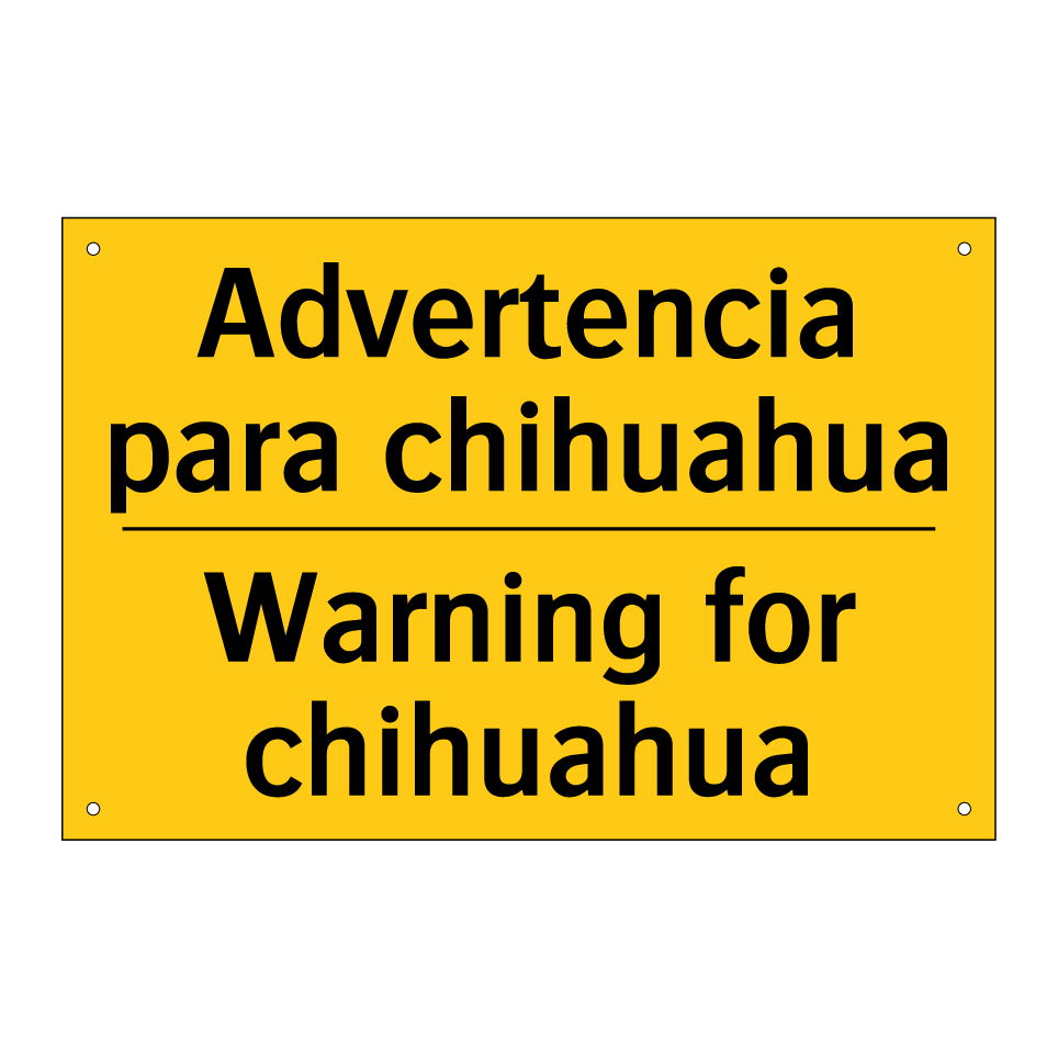 Advertencia para chihuahua - Warning for chihuahua
