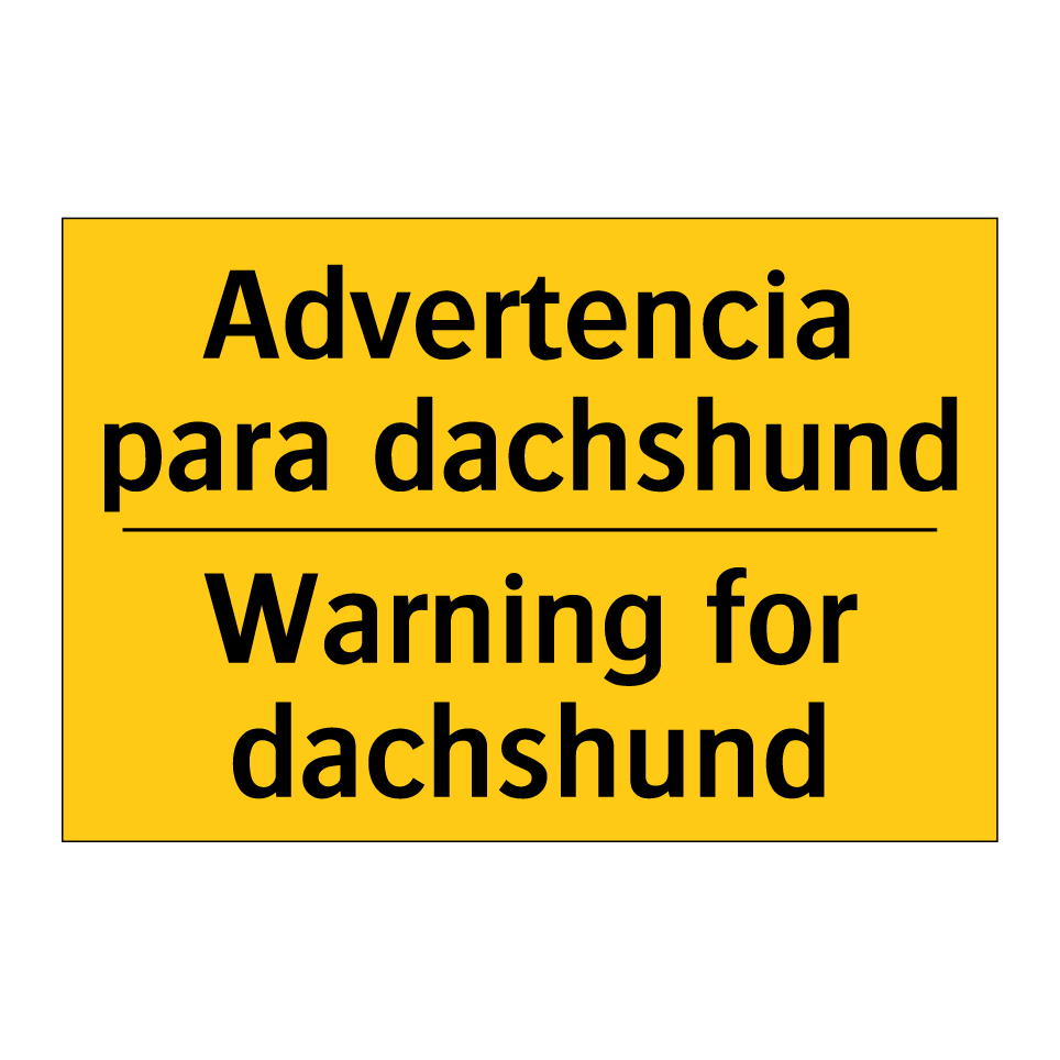 Advertencia para dachshund - Warning for dachshund
