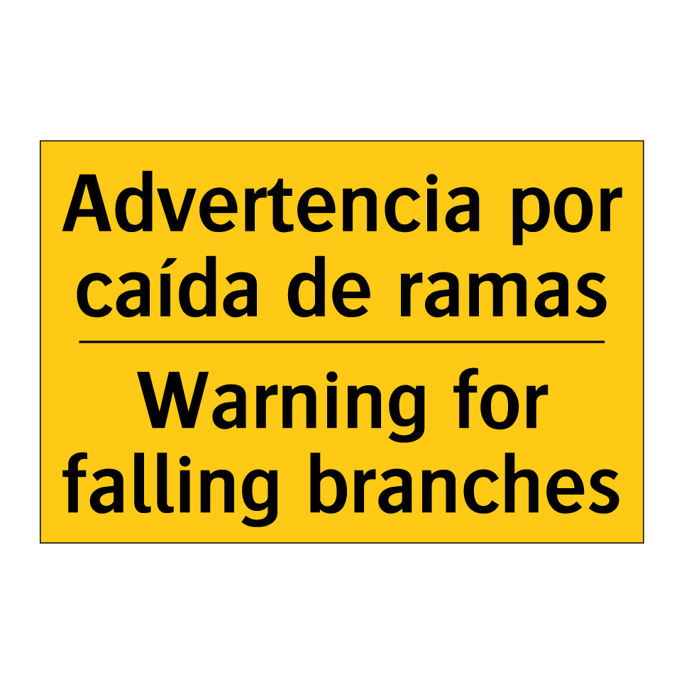 Advertencia por caída de ramas - Warning for falling branches