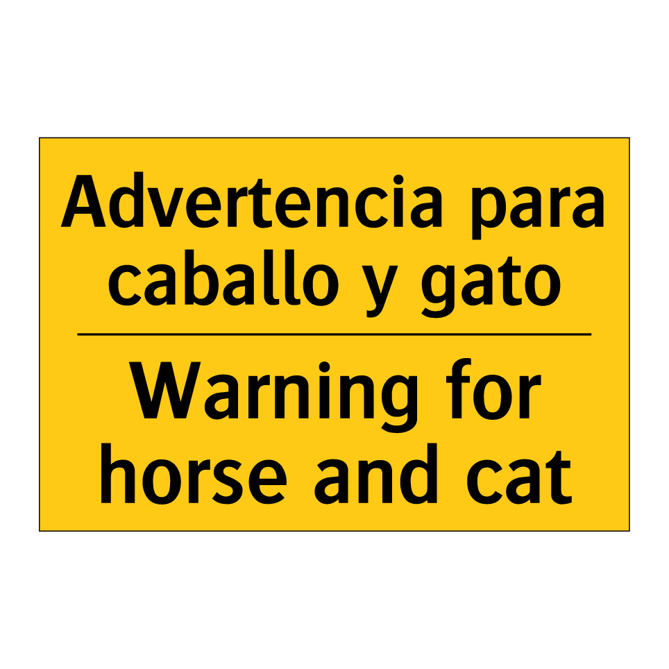 Advertencia para caballo y gato - Warning for horse and cat