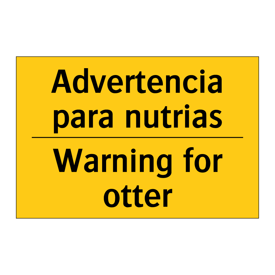 Advertencia para nutrias - Warning for otter