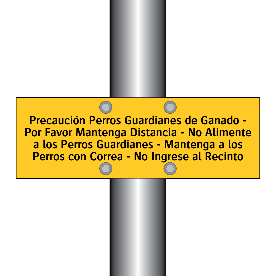 Precaución Perros Guardianes de Ganado - Por Favor Mantenga Distancia - No Alimente a los Perros Guardianes - Mantenga a los Perros con Correa - No Ingrese al Recinto