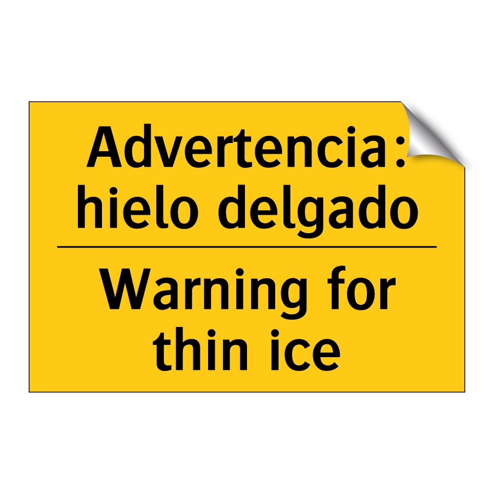 Advertencia: hielo delgado - Warning for thin ice