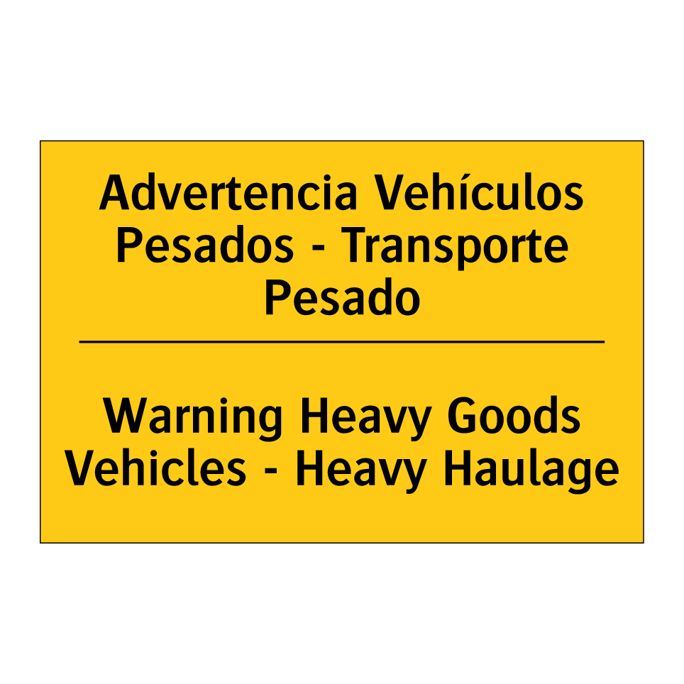 Advertencia Vehículos Pesados - Transporte Pesado - Warning Heavy Goods Vehicles - Heavy Haulage