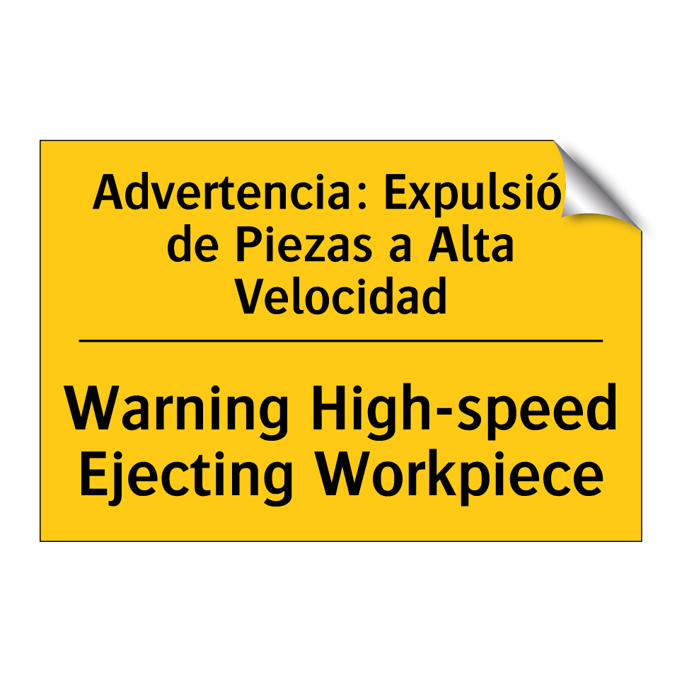 Advertencia: Expulsión de Piezas a Alta Velocidad - Warning High-speed Ejecting Workpiece