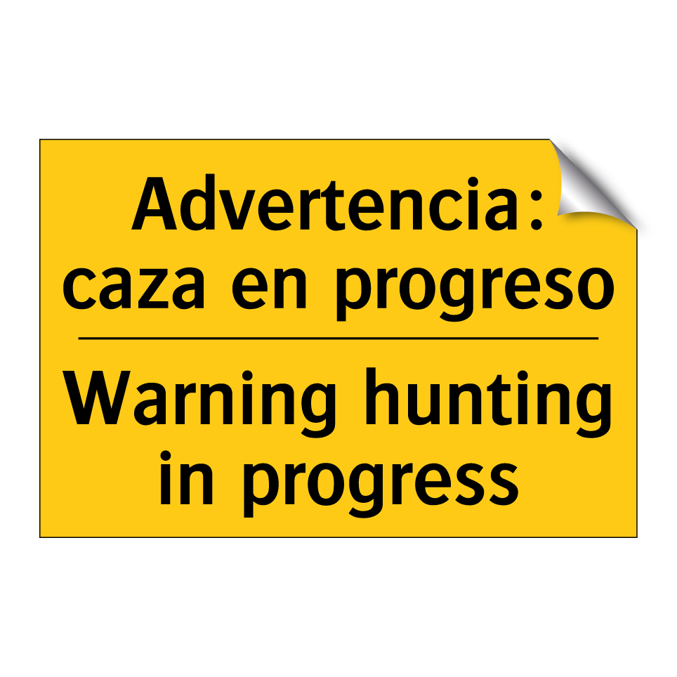 Advertencia: caza en progreso - Warning hunting in progress