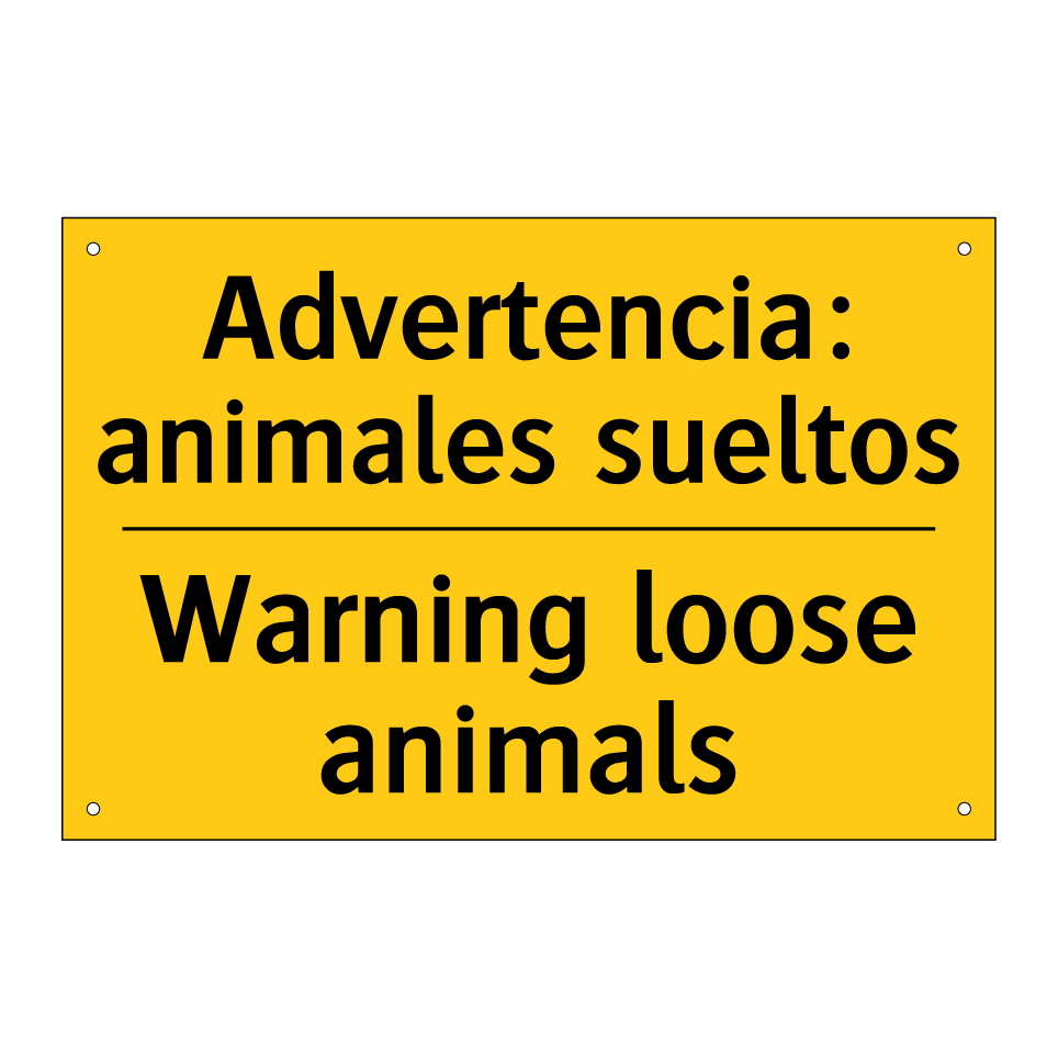 Advertencia: animales sueltos - Warning loose animals