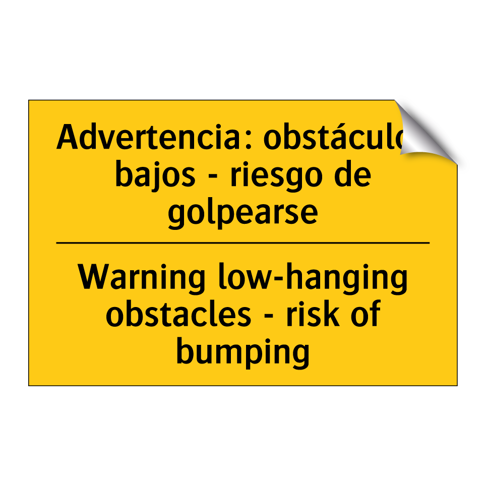 Advertencia: obstáculos bajos - riesgo de golpearse - Warning low-hanging obstacles - risk of bumping