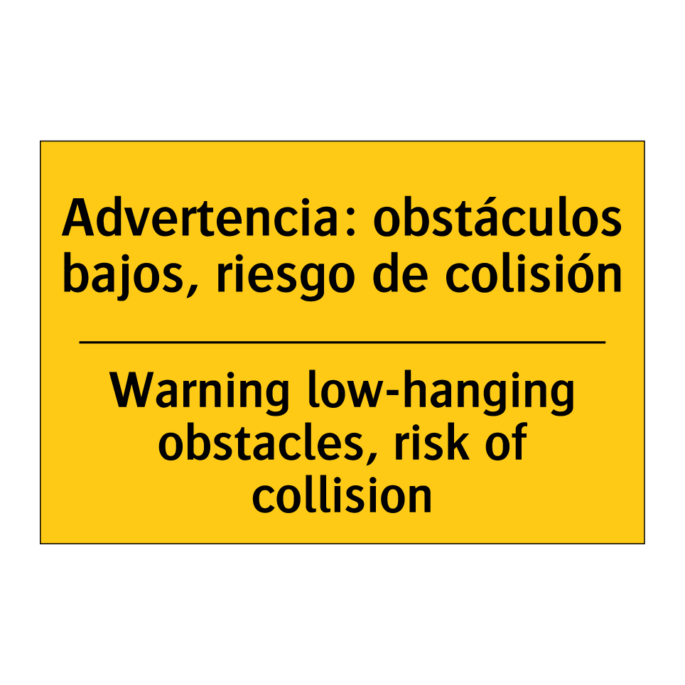 Advertencia: obstáculos bajos, riesgo de colisión - Warning low-hanging obstacles, risk of collision