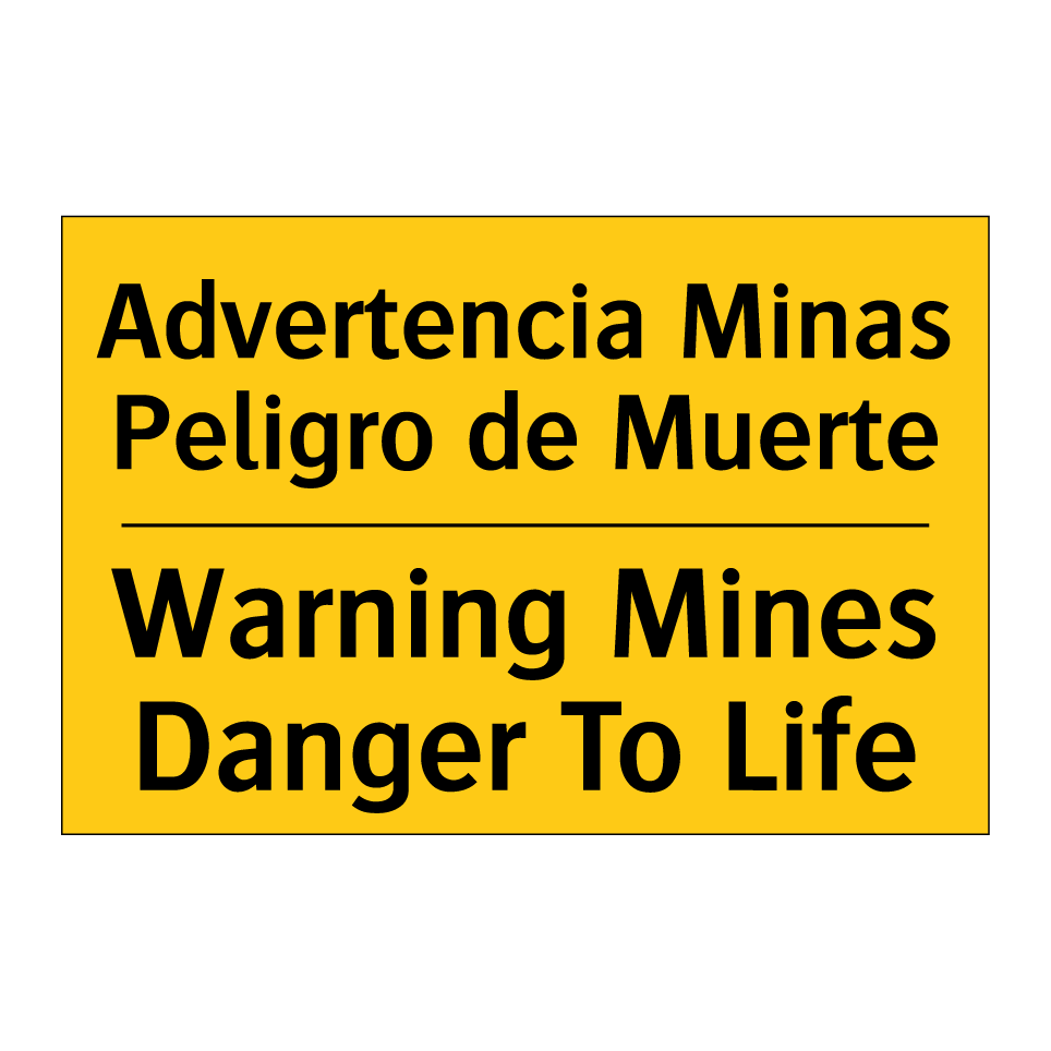 Advertencia Minas Peligro de Muerte - Warning Mines Danger To Life
