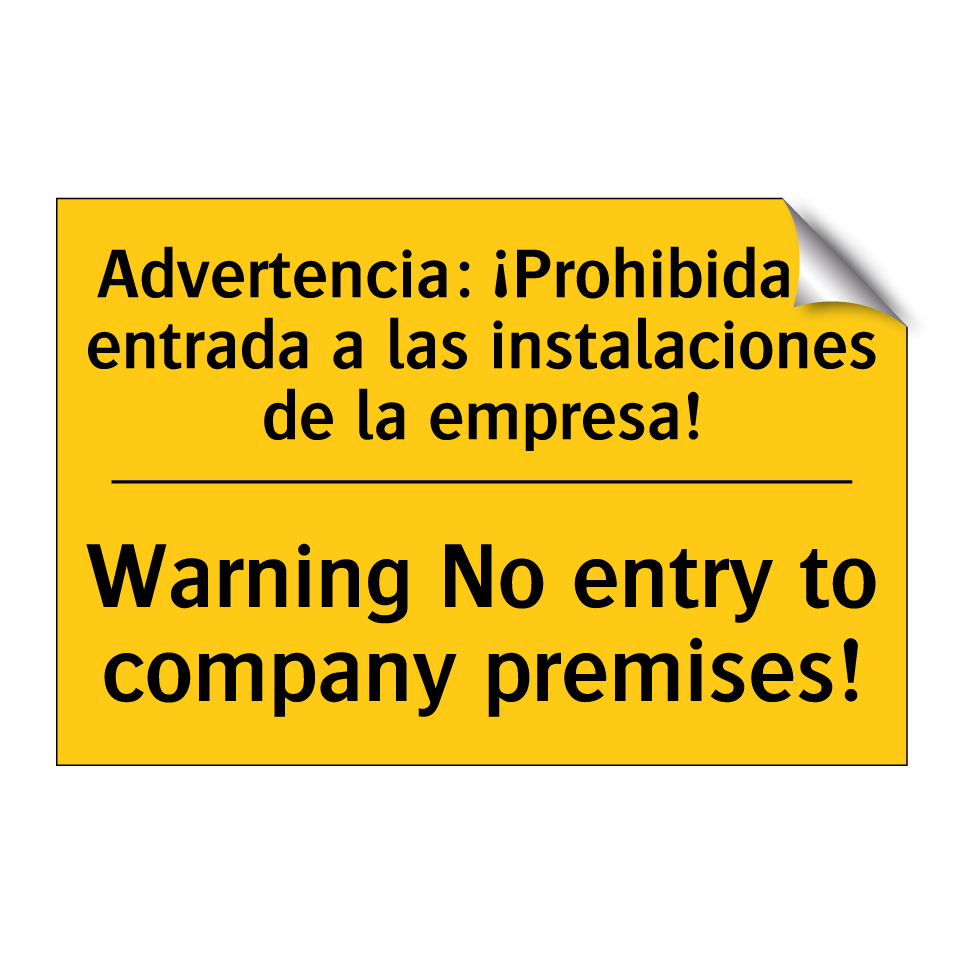 Advertencia: ¡Prohibida la entrada a las instalaciones de la empresa! - Warning No entry to company premises!