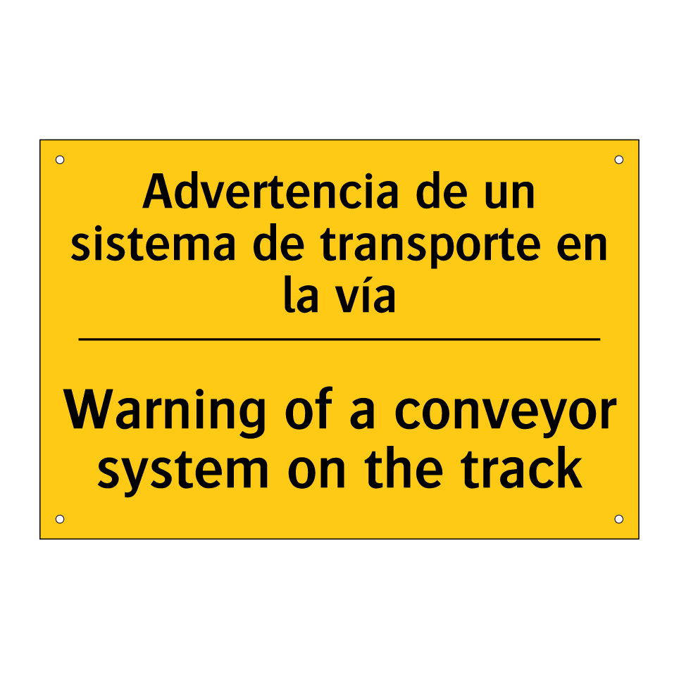 Advertencia de un sistema de transporte en la vía - Warning of a conveyor system on the track