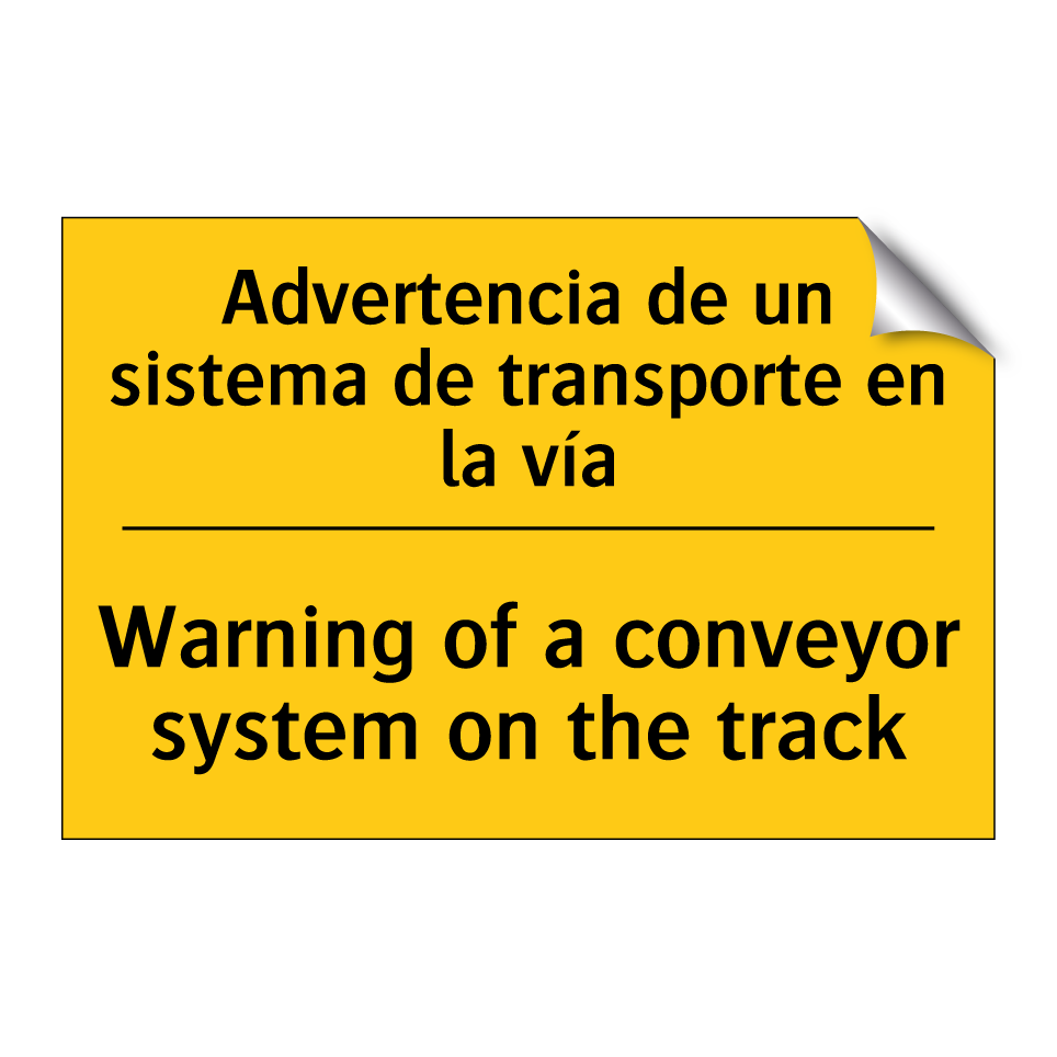 Advertencia de un sistema de transporte en la vía - Warning of a conveyor system on the track
