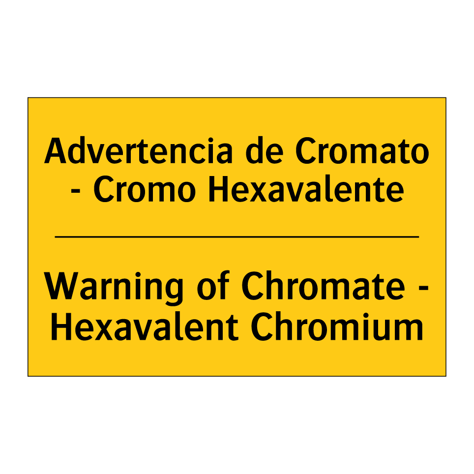 Advertencia de Cromato - Cromo Hexavalente - Warning of Chromate - Hexavalent Chromium
