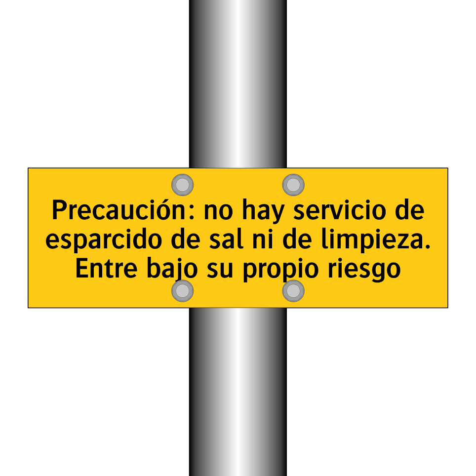 Precaución: no hay servicio de esparcido de sal ni de limpieza. Entre bajo su propio riesgo