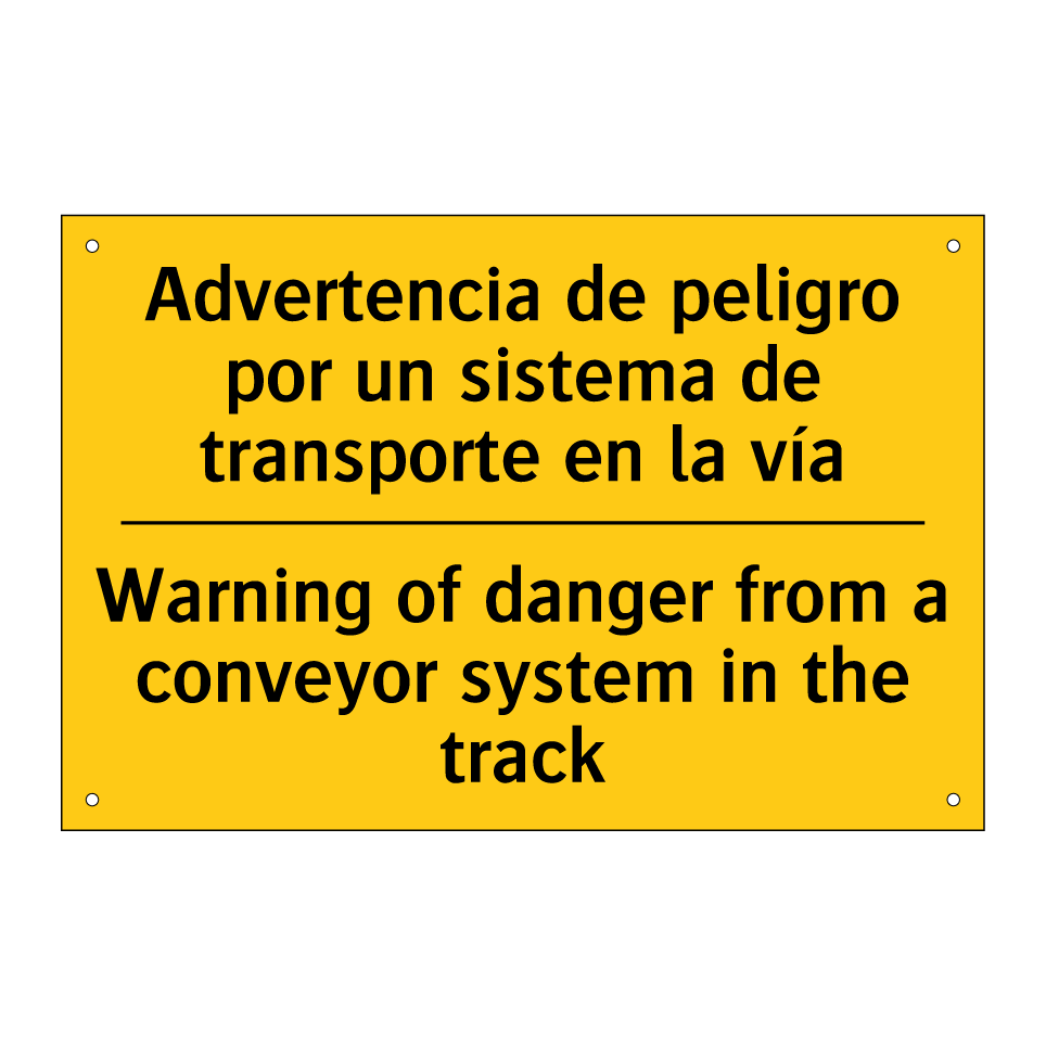 Advertencia de peligro por un sistema de transporte en la vía - Warning of danger from a conveyor system in the track