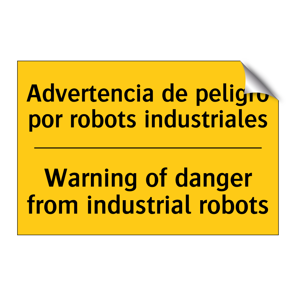 Advertencia de peligro por robots industriales - Warning of danger from industrial robots