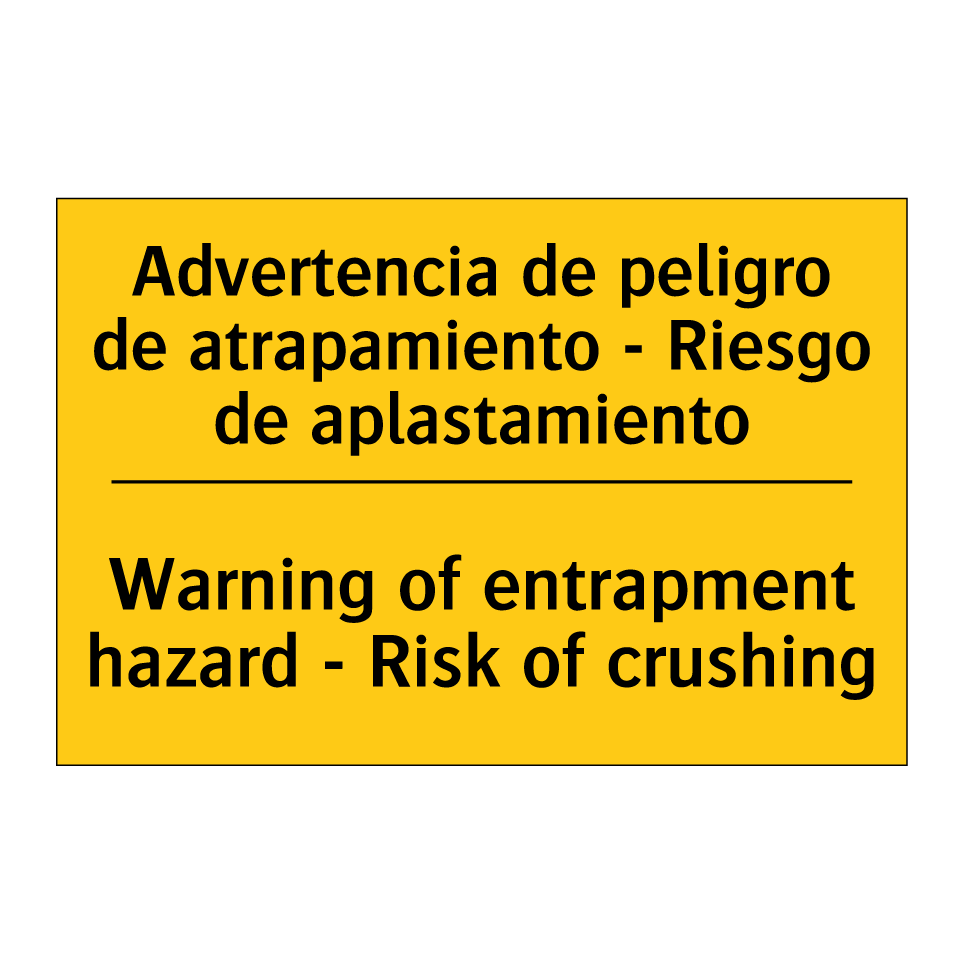 Advertencia de peligro de atrapamiento - Riesgo de aplastamiento - Warning of entrapment hazard - Risk of crushing