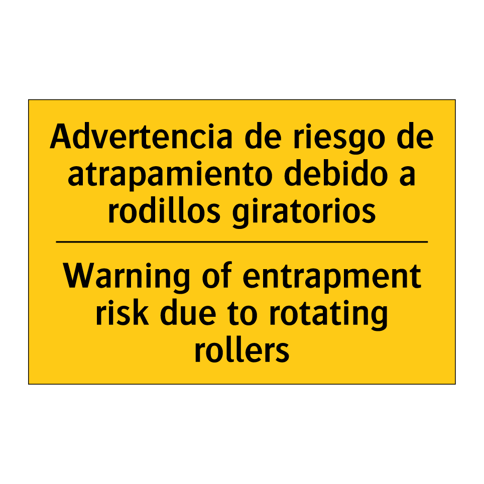 Advertencia de riesgo de atrapamiento debido a rodillos giratorios - Warning of entrapment risk due to rotating rollers