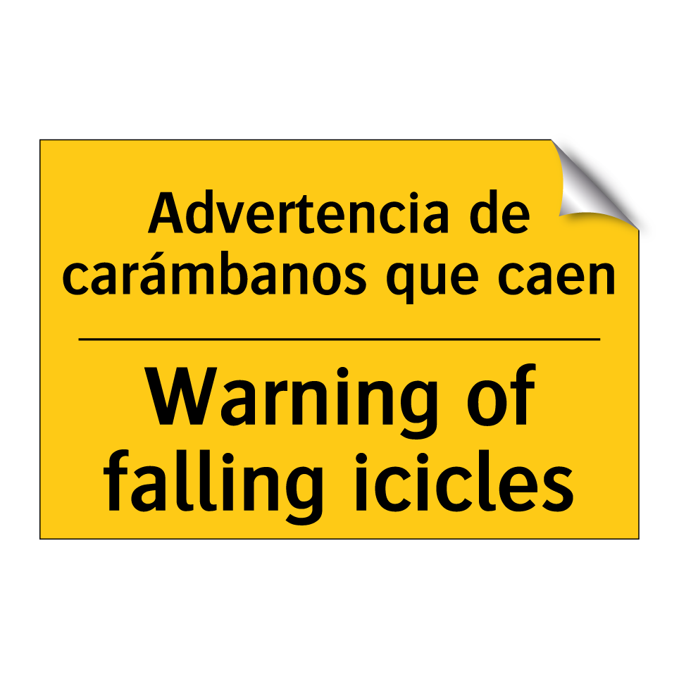 Advertencia de carámbanos que caen - Warning of falling icicles