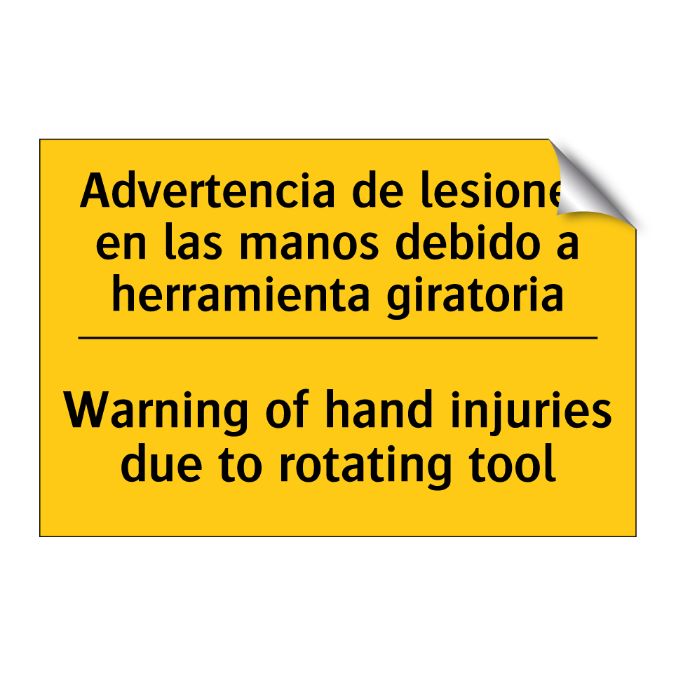Advertencia de lesiones en las manos debido a herramienta giratoria - Warning of hand injuries due to rotating tool